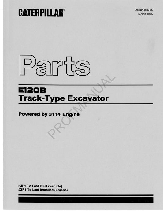 Caterpillar Cat E120B Track Type Excavator Parts Catalog Manual 2ZF1-UP 6JF1-Up