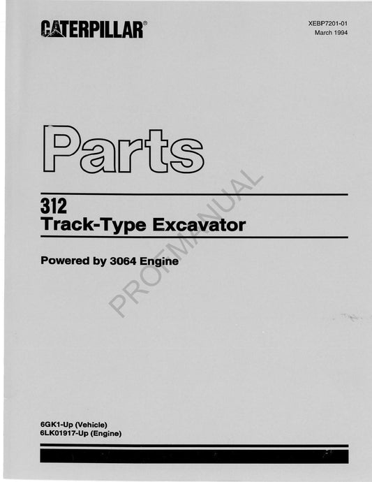 Caterpillar Cat 312 Track Type Excavator Parts Catalog Manual 6LK1917-Up 6GK1-Up