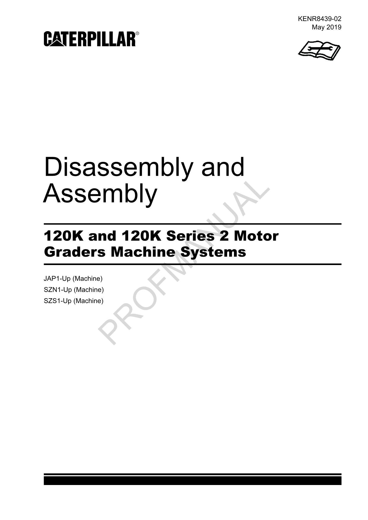 Caterpillar 120K 120K Series 2 Motor GRADER Disassem Assem Service Manual