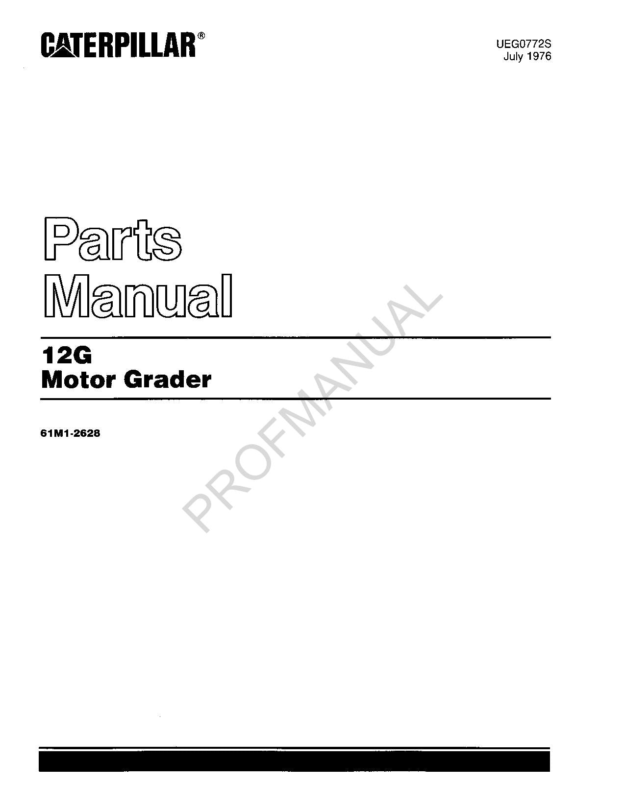 Caterpillar Cat 12G Motor Grader Parts Catalog Manual UEG0772S