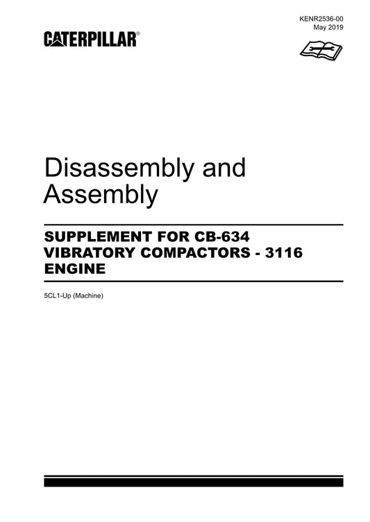 Caterpillar Cat Suppl CB-634 Compactor 3116 ENGINE Disassem Assem Service Manual