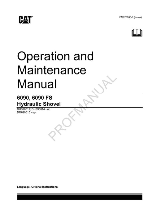 Caterpillar 6090 6090 FS Hydraulic Shovel OPERATORS MAINTENANCE MANUAL EM028265