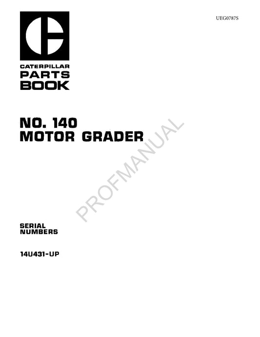 Caterpillar Cat 140 Motor Grader Parts Catalog Manual UEG0787S