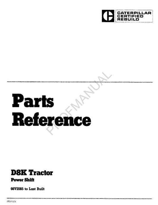 Catalogue de pièces de rechange certifiées pour tracteur Caterpillar Cat D8K, manuel 66V2085-Up