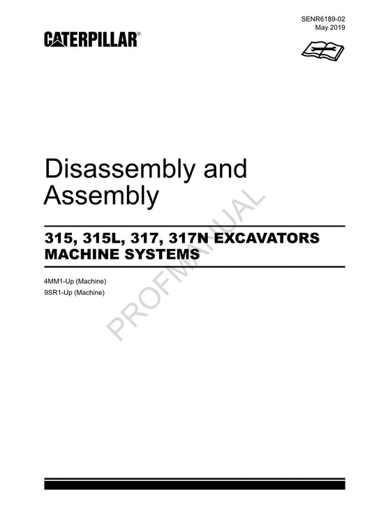 Caterpillar 315 315L 317 317N EXCAVATOR MACHINE SYSTEM Disassembly Assem Manual