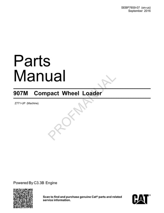 Caterpillar Cat 907M Compact Wheel Loader Parts Catalog Manual SEBP7659