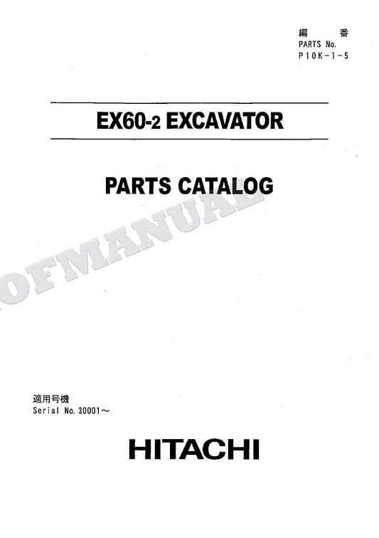 HITACHI EX60-2 Excavator Parts Catalog Manual SN 30001-