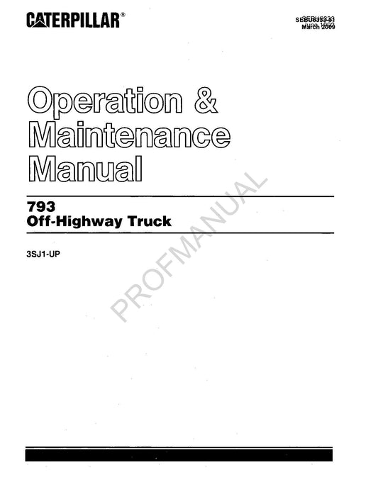 Caterpillar Cat 793 Off Highway Truck Operators Maintenance Manual ser 3SJ1-Up