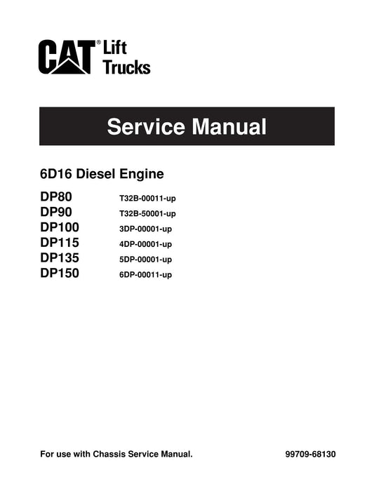 Caterpillar Lift Truck 6D16 Engine DP80 DP90 DP100 DP115 DP135 Service Manual