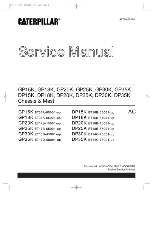 Caterpillar GP15K GP18K GP20K GP25K GP30K GP35K DP15K Forklift Service Manual