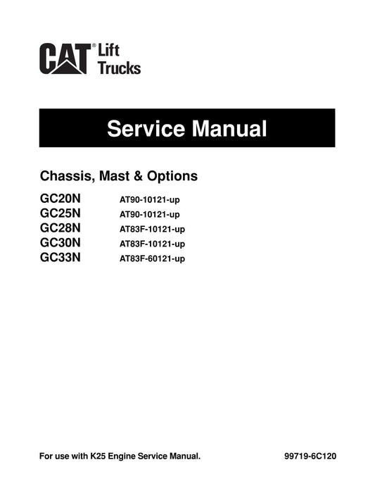 Caterpillar Lift Truck GC30N GC33N Chassis Mast Service Manual