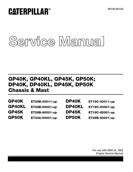 Caterpillar GP40K GP40KL GP45K GP50K DP40K DP40KL Forklift Service Manual 66100