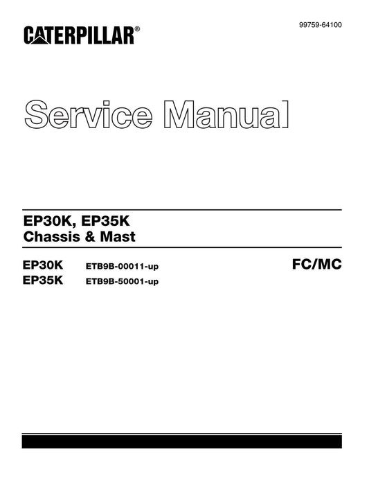 Caterpillar Lift Truck Forklift EP30K EP35K Chassis Mast Service Manual