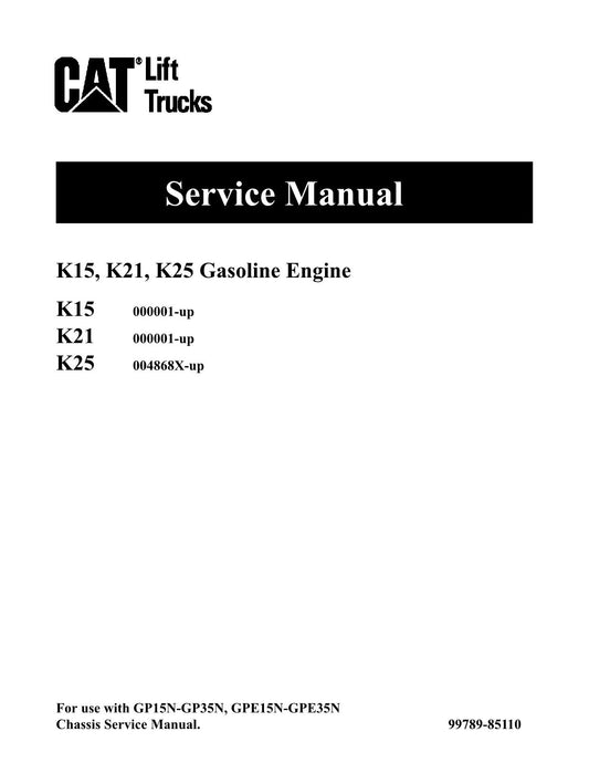 Caterpillar Lift Trucks K15 K21 K25 Gasoline Engine Service Manual