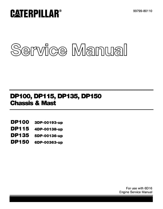 Caterpillar DP100 DP115 DP135 DP150 Chassis Mast Service Manual