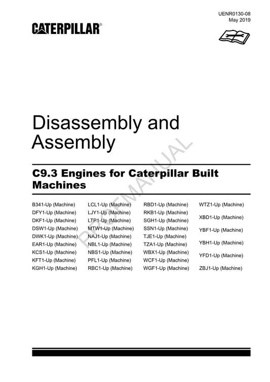 Caterpillar Cat C9.3 Engine Built Machine Disassembly Assembly Manual UENR0130