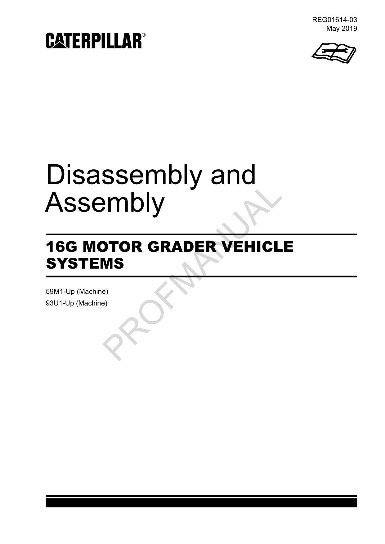 Caterpillar 16G MOTOR GRADER VEHICLE SYSTEM Disassembly Assembly Service Manual