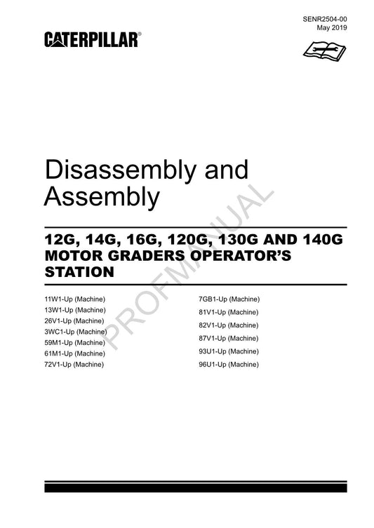 Caterpillar 12G 14G 16G GRADER OPERATORS STATION Disassemb Assem Service Manual