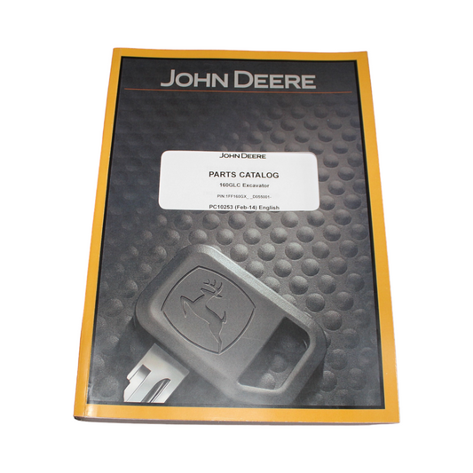 JOHN DEERE 160GLC  EXCAVATOR PARTS CATALOG MANUAL sn D055001—