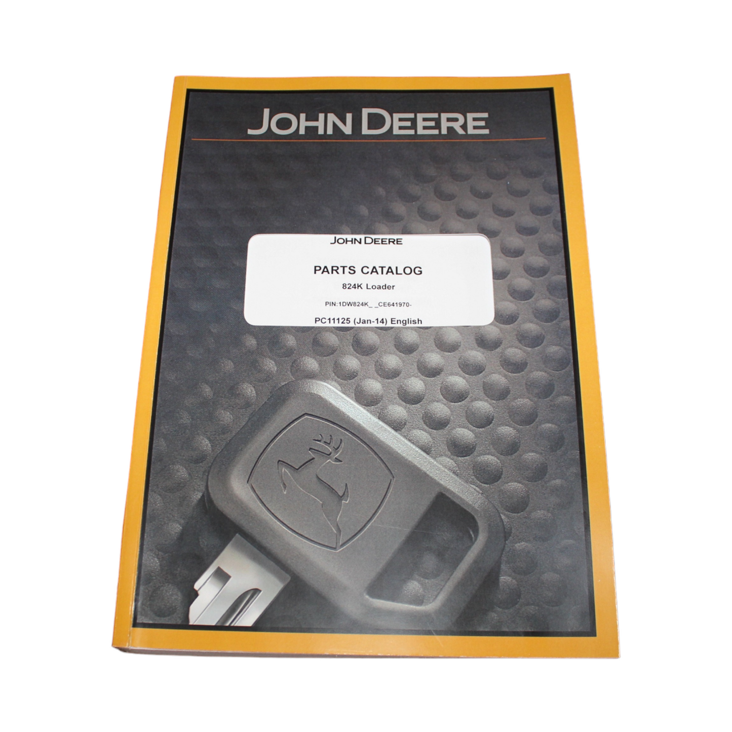 MANUEL DU CATALOGUE DES PIÈCES DE RECHANGE POUR CHARGEUSE JOHN DEERE 824K 1DW824K_E641970—664578 