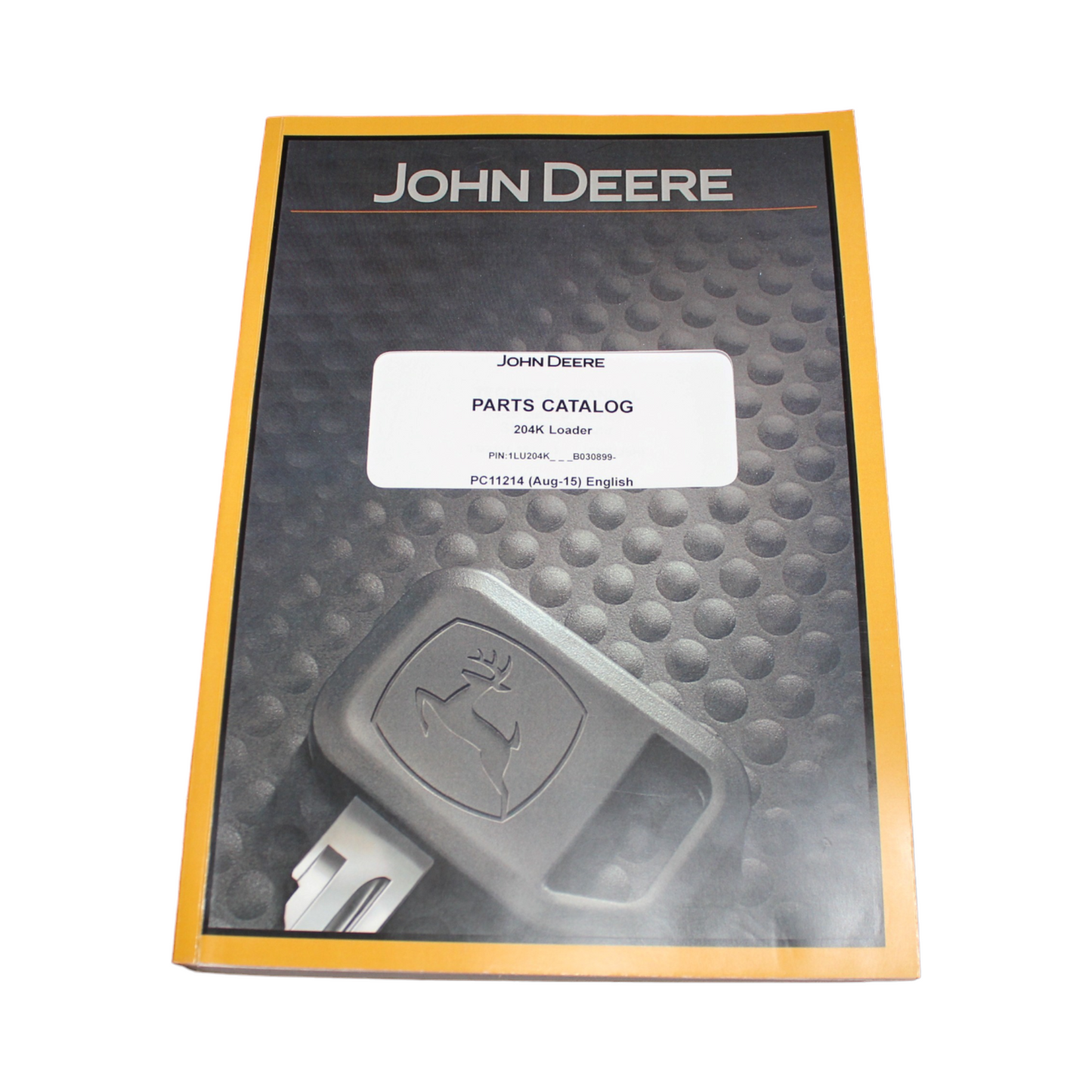 JOHN DEERE 204K LOADER  PARTS CATALOG MANUAL sn B030899—