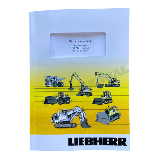 Liebherr PR712 B Litronic PR722 B Litronic Planierraupe Manuel d'instructions