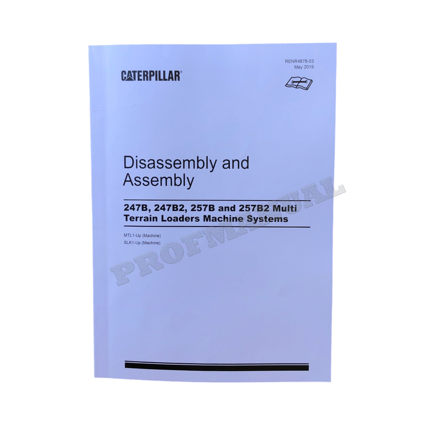 Caterpillar 247B 247B2 257B 257B2 Loader Service Manual Disassembly Assembly