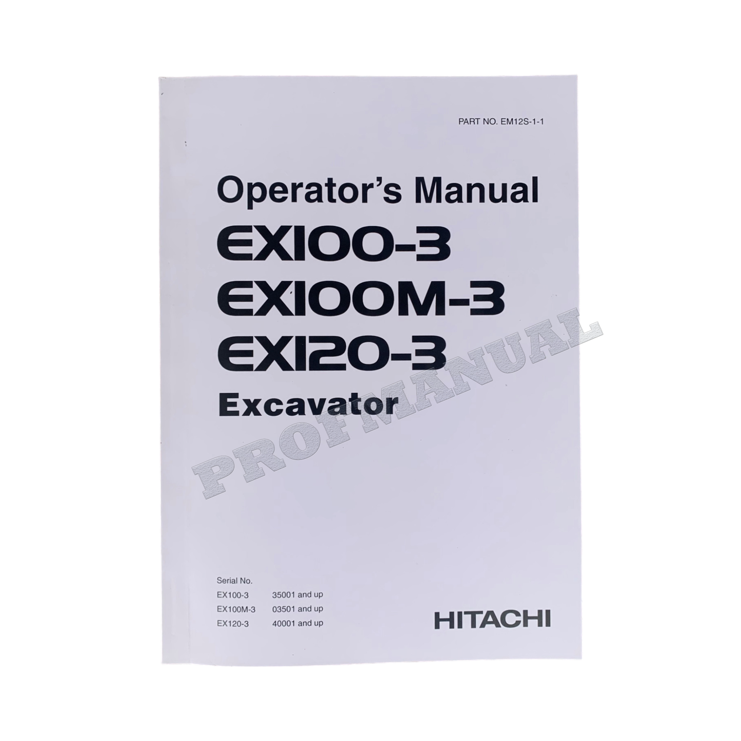 HITACHI EX100-3 EX100M-3 EX120-3 EXCAVATOR OPERATORS MANUAL #1