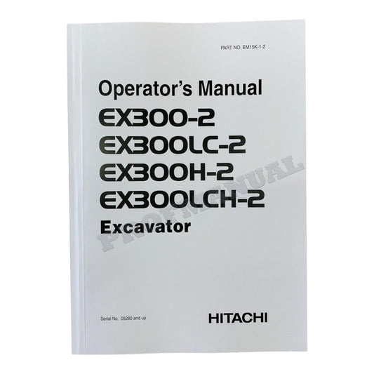 HITACHI EX300-2 EX300LC-2 EX300H-2 EX300LCH-2 EXCAVATOR OPERATORS MANUAL #1