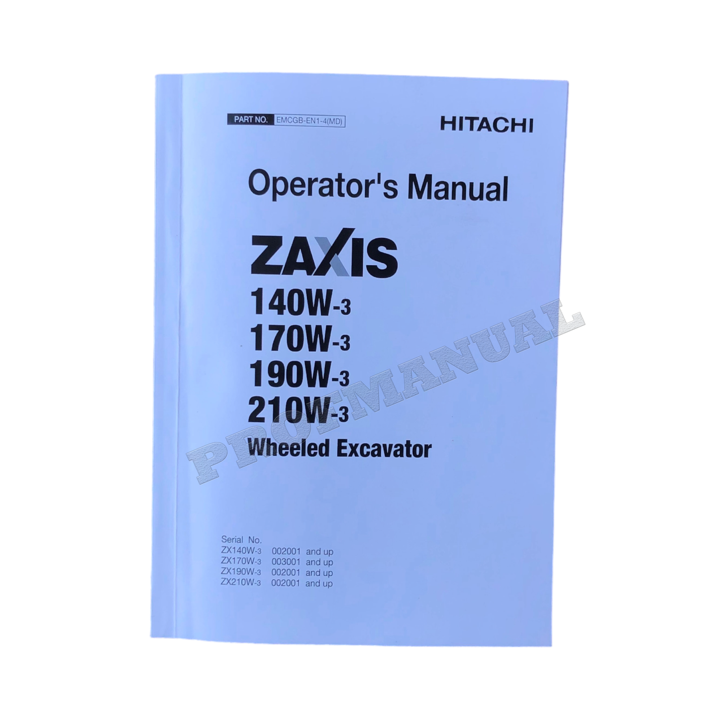 HITACHI ZAXIS ZX 140W-3 170W-3 190W-3 210W-3 EXCAVATOR OPERATORS MANUAL