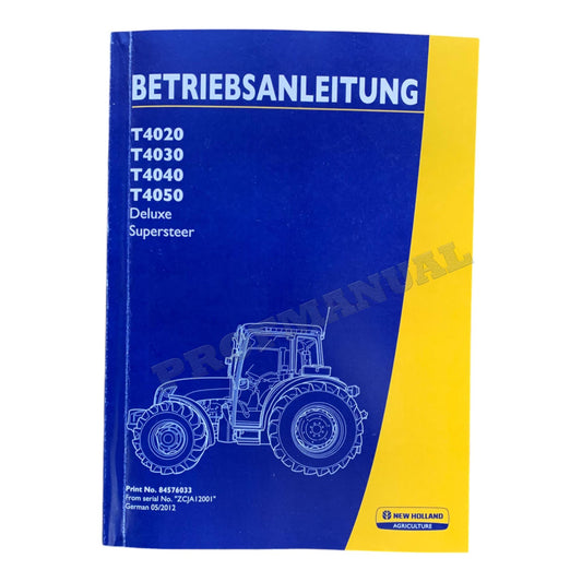 New Holland T4020 T4030 T4040 T4050 DELUXE SUPERSTEE Traktor Betriebsanleitung