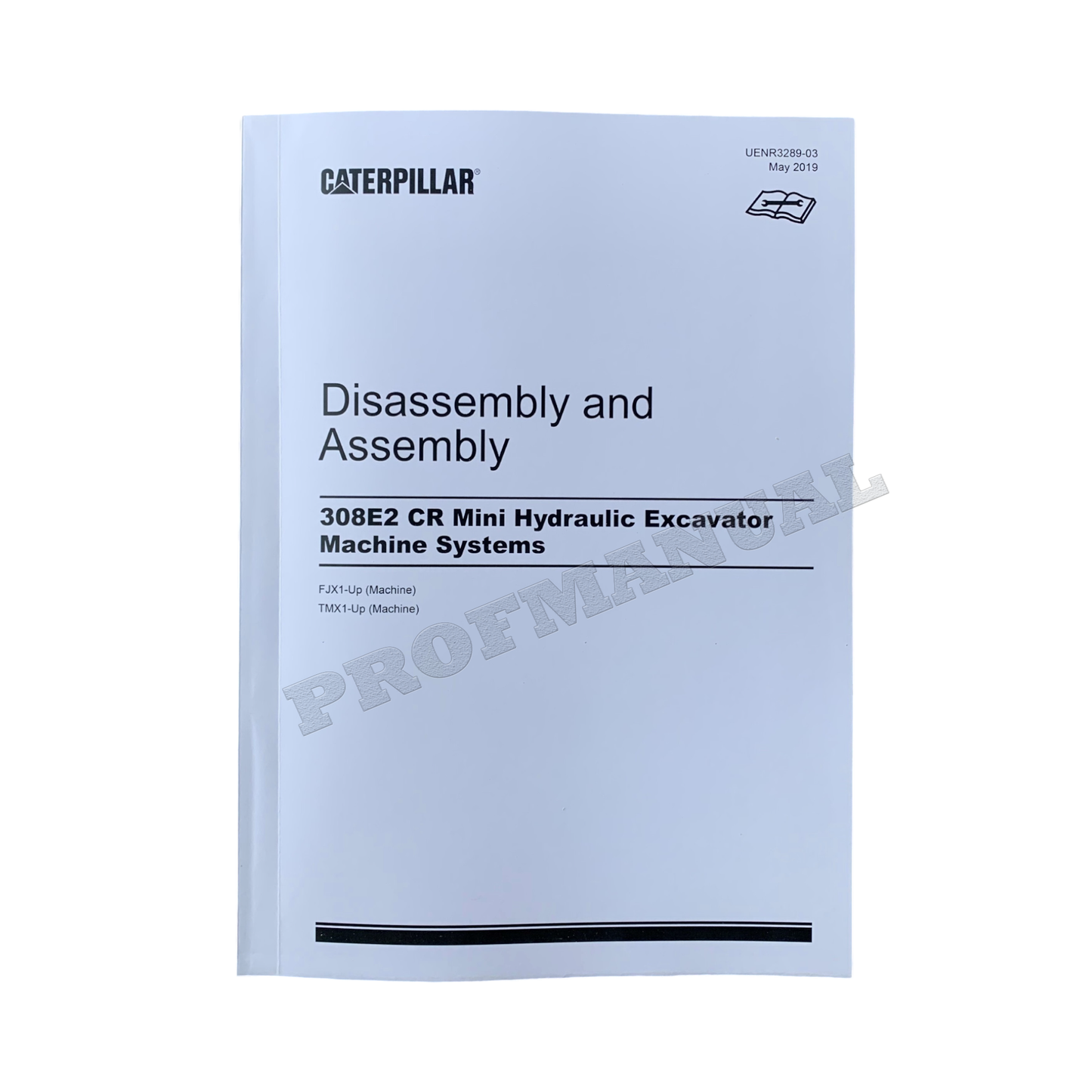 Caterpillar 308E2 CR Excavator Service Manual Disassem Assem UENR3289-03