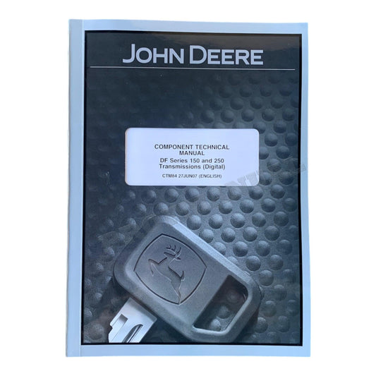 JOHN DEERE 150 250 DF SERIES DIGITAL TRANSMISSION REPAIR SERVICE MANUAL CTM84