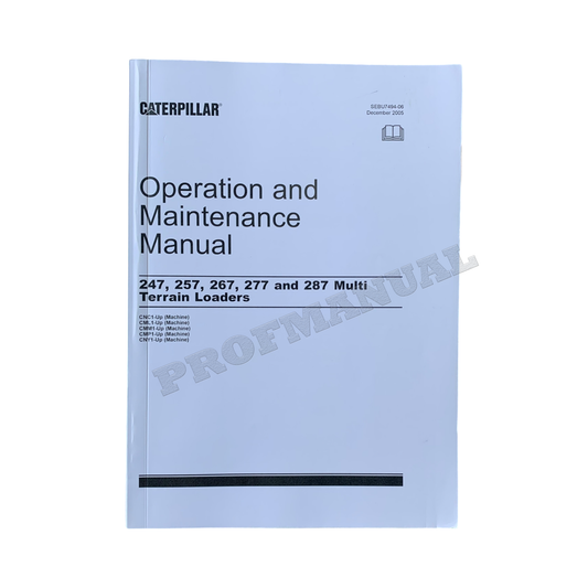 Caterpillar 247 257 267 277 287 MultiTerrain Loader OPERATORS MAINTENANCE MANUAL