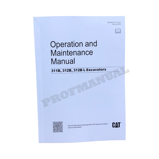 Caterpillar 311B 312B 312B L Excavator Operators Maintenance Manual