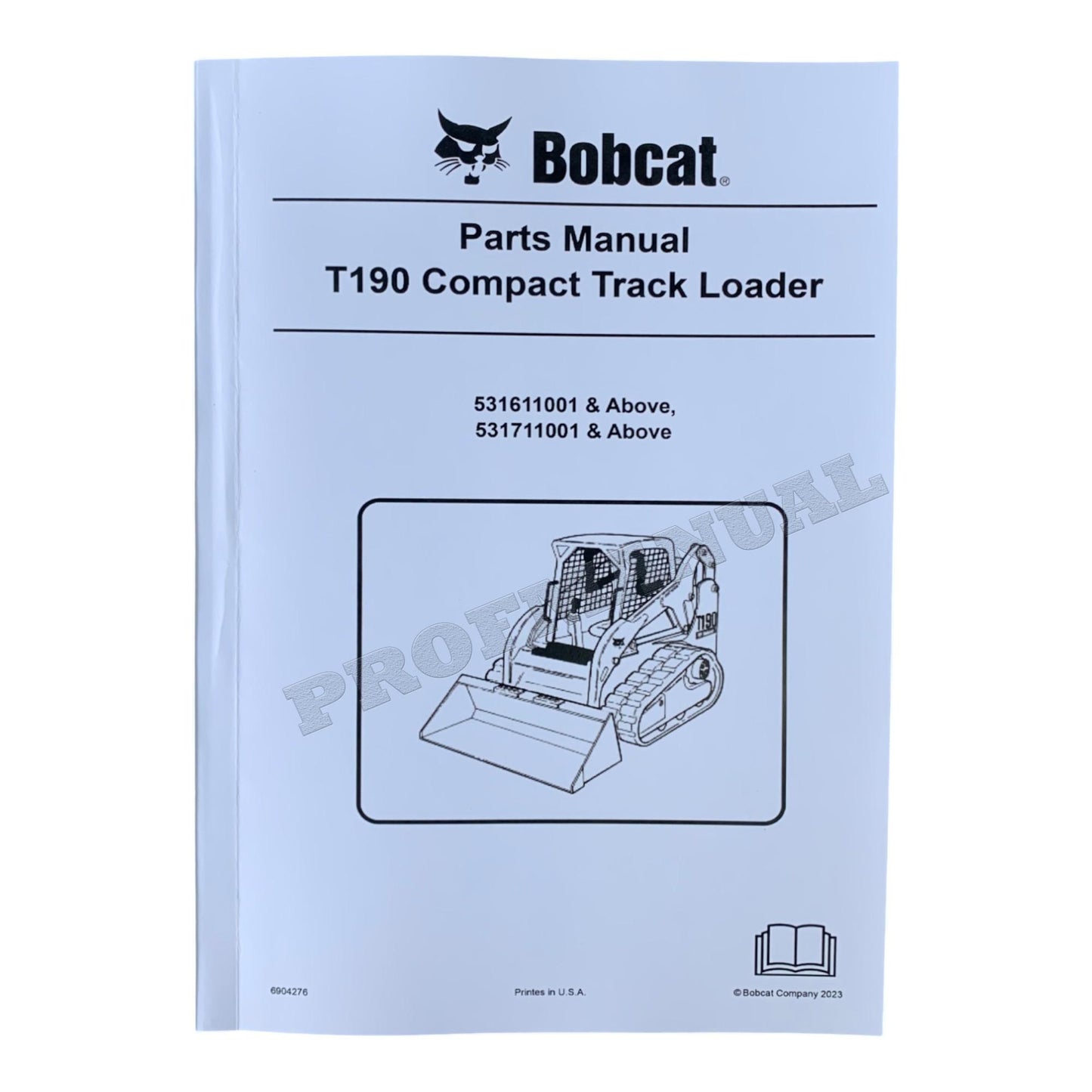 Catalogue de pièces détachées pour chargeuse compacte sur chenilles Bobcat T190 Manuel 531611001- 531711001-