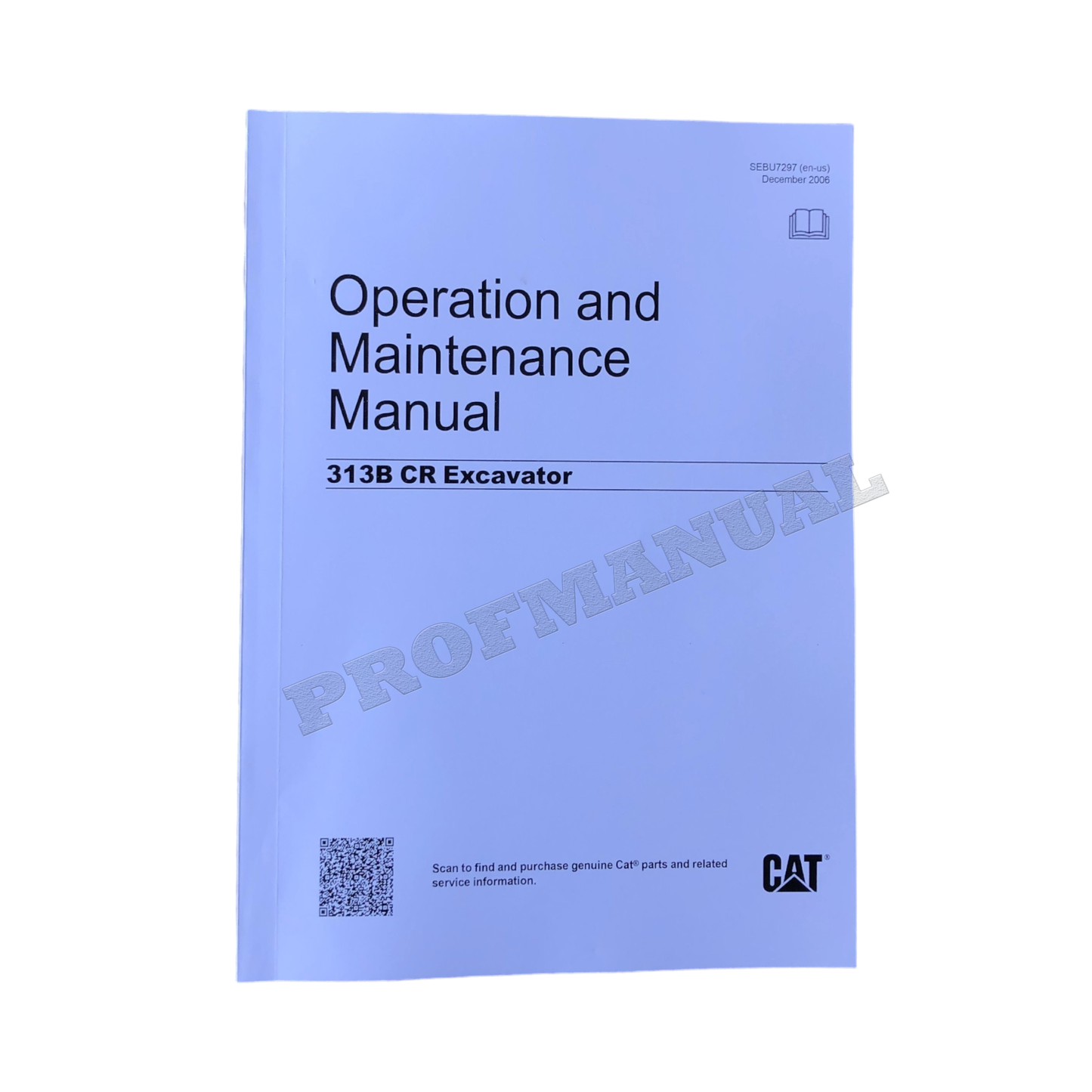 Caterpillar 313B CR Excavator Operators Maintenance Manual