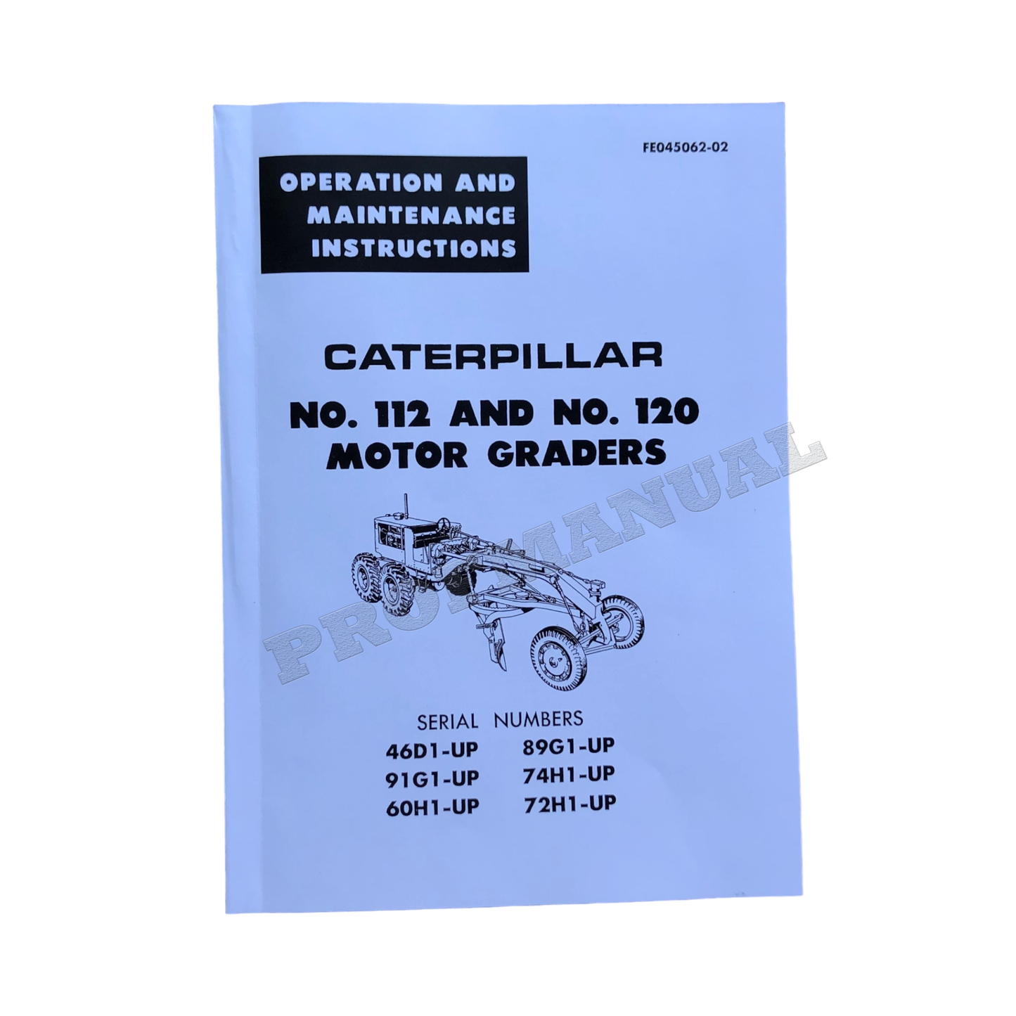 Caterpillar 112 120 Motor Grader Operators Maintenance Manual