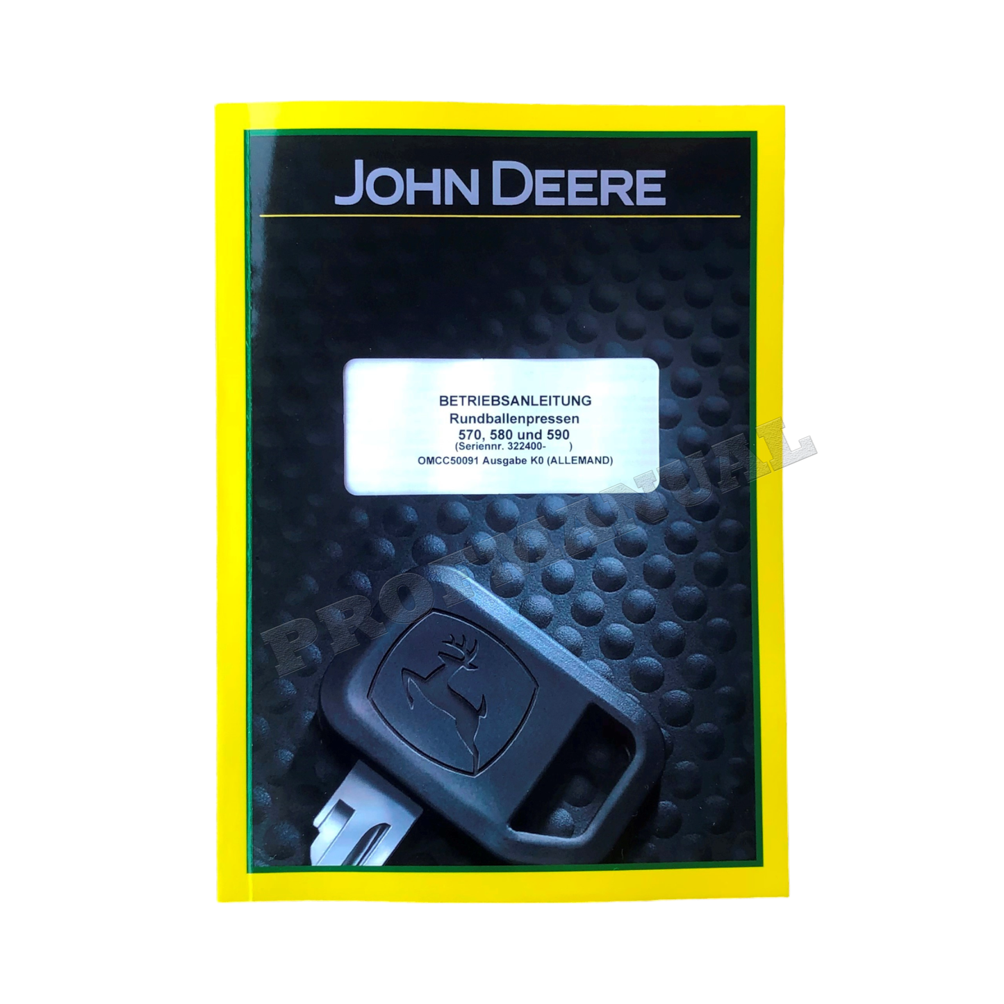 JOHN DEERE RUNDBALLENPRESSEN 570 580 590 BETRIEBSANLEITUNG