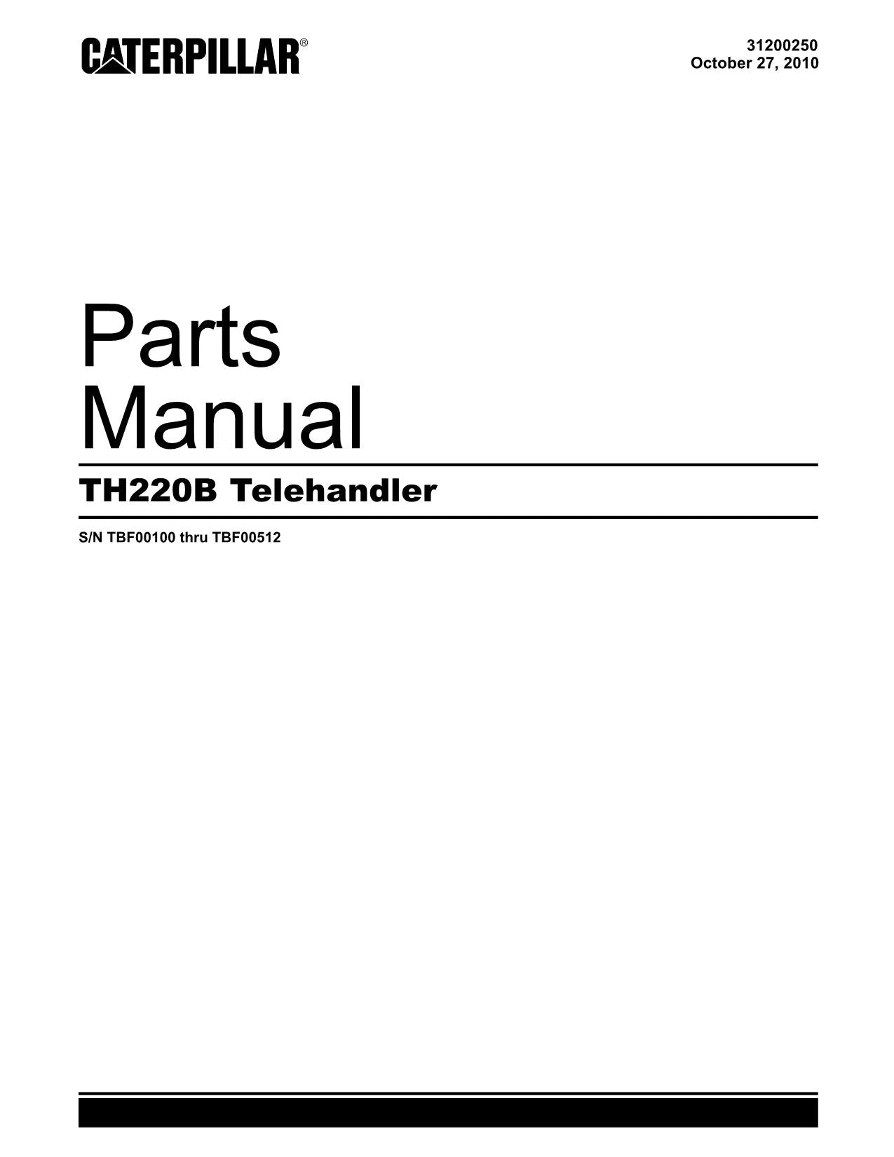 Caterpillar TH220B Telehandler Parts catalog Manual SN TBF00100 thru TBF00512