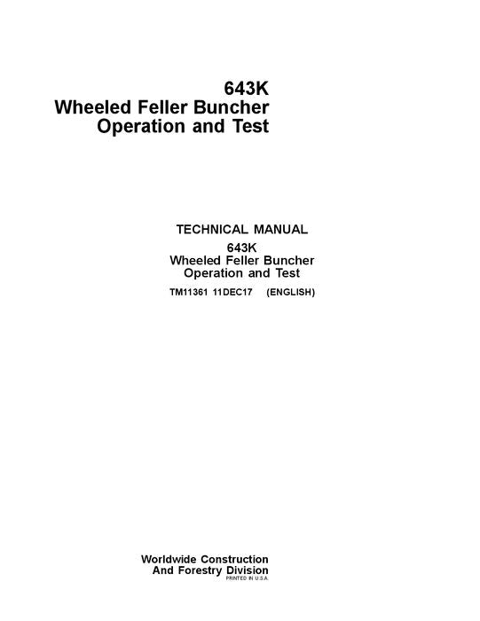 JOHN DEERE 643K WHEELED FELLER BUNCHER OPERATION TEST TECHNICAL MANUAL