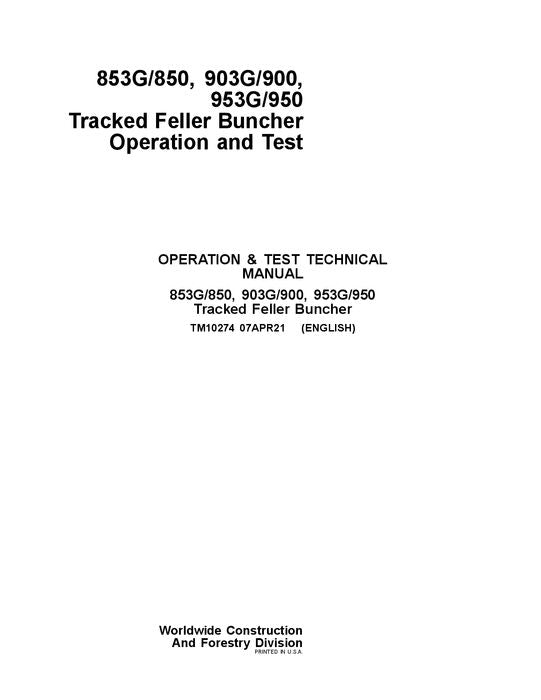 JOHN DEERE 853G 850 903G 900 953G 950 TRACKED FELLER BUNCHER TEST MANUAL TM10274