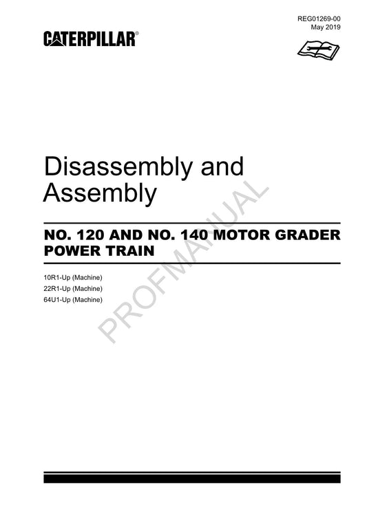 Caterpillar 120 140 MOTOR GRADER POWER TRAIN Disassembly Assembly Service Manual