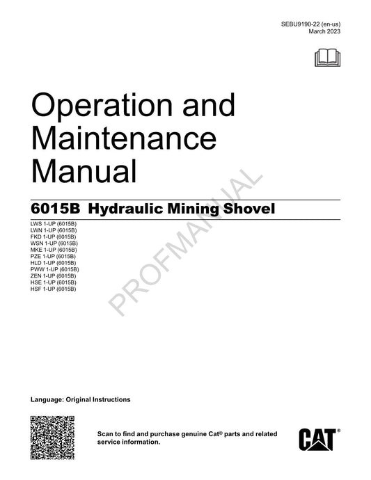 Caterpillar Cat 6015B Hydraulic Mining Shovel OPERATORS MAINTENANCE MANUAL