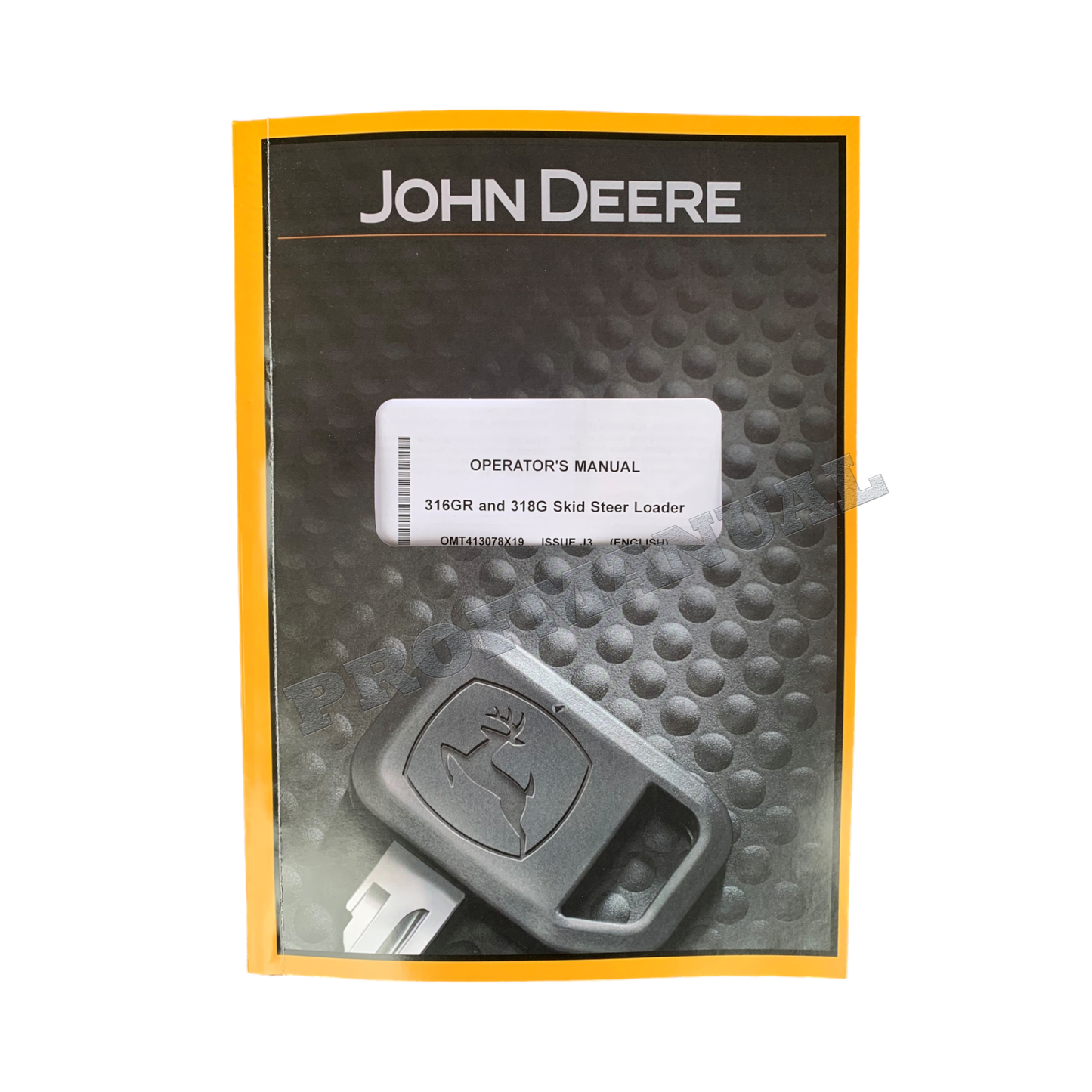 MANUEL D'UTILISATION DE LA CHARGEUSE COMPACTE JOHN DEERE 316GR 318G + !BONUS!