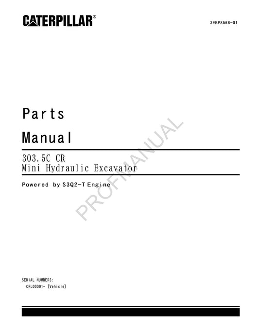 Caterpillar 303.5C CR Mini Hydraulic Excavator Parts Catalog Manual CRL00001-Up