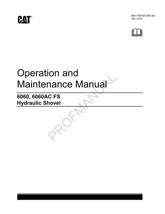 Caterpillar Cat 6060 6060AC FS Hydraulic Shovel OPERATORS MAINTENANCE MANUAL