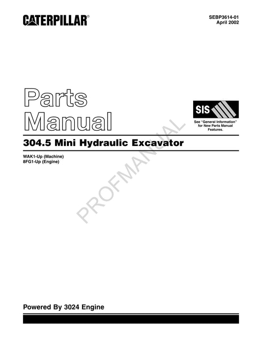 Ersatzteilkatalog für den Mini-Hydraulikbagger Caterpillar 304.5, Handbuch 8FG1-Up WAK1-UP