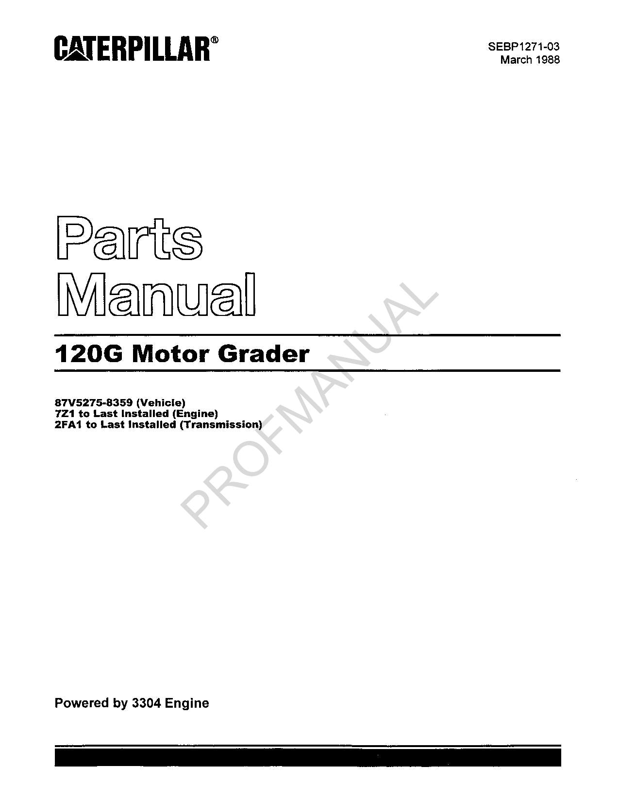 Caterpillar Cat 120G Motor Grader Parts Catalog Manual SEBP1271