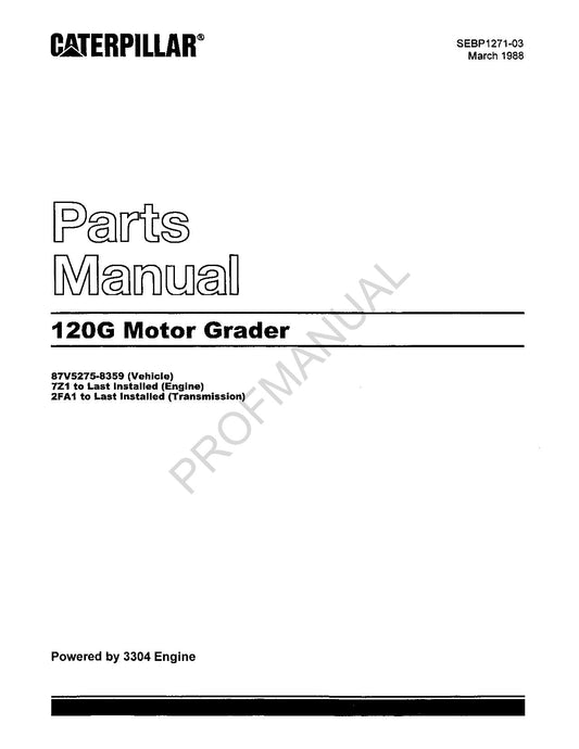 Caterpillar Cat 120G Motor Grader Parts Catalog Manual SEBP1271